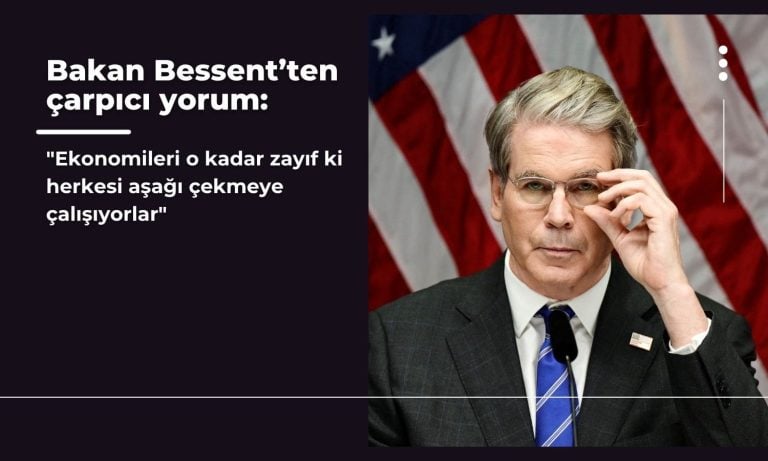 Bessent: Çin ekonomisi zayıf, herkesi aşağı çekmeye çalışıyor