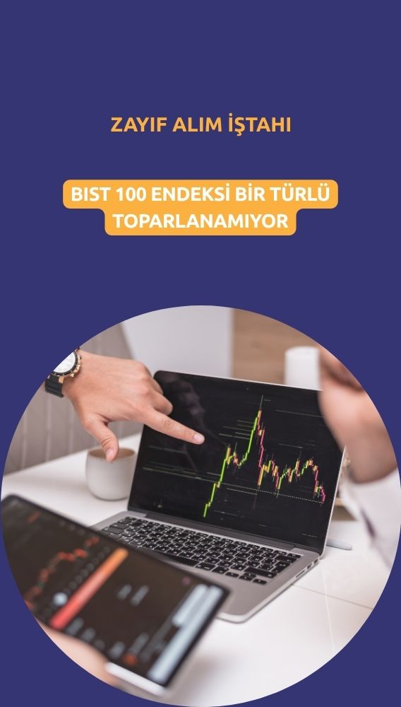 Borsa bir türlü toparlanamıyor: Alım iştahı zayıf kalıyor