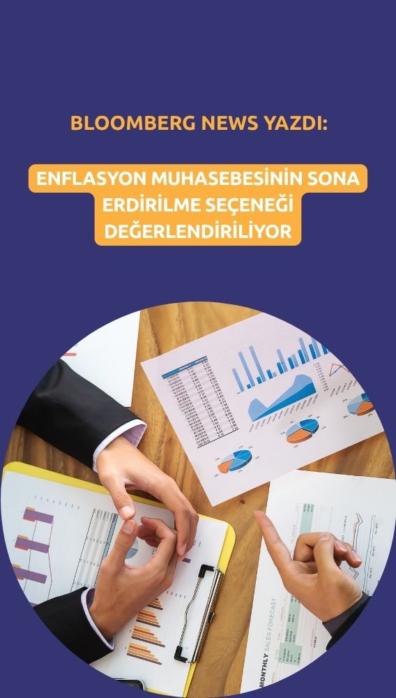 Bloomberg: Türkiye, enflasyon muhasebesini kaldırmayı değerlendiriyor