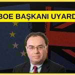 BoE/Bailey: Brexit ve tarifeler konusunda tüm dünyayı uyardı!