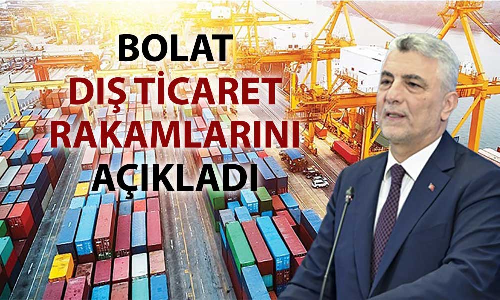 Bolat ihracatta rekor artışı duyurdu: 9 ayda net 8 milyar dolar