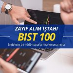 Borsa bir türlü toparlanamıyor: Alım iştahı zayıf kalıyor