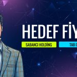 Borsa yükselirken SAHOL ve TABGD için hedef fiyat açıklandı