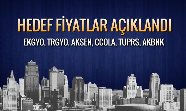 Borsada 8 hisse için hedef fiyat: TUPRS ve AKSEN listede