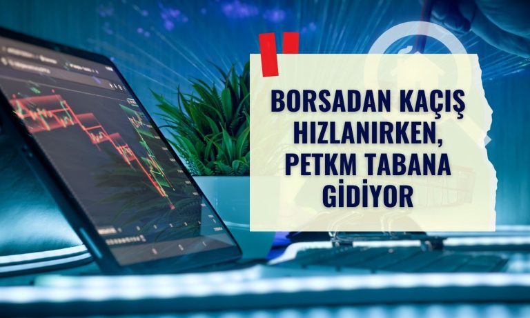 Borsadan sert çıkış: PETKM 236,7 milyon TL ile zirvede