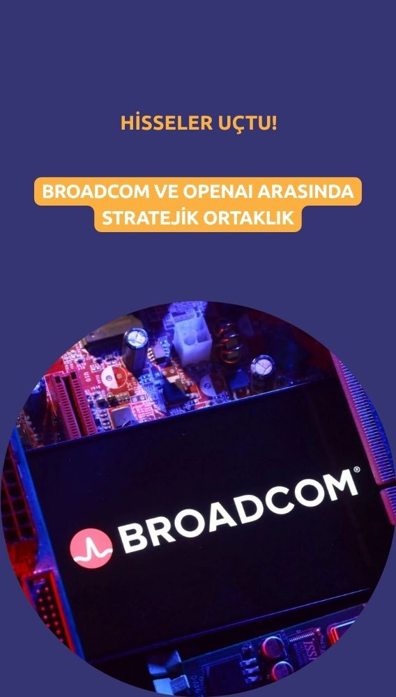 Broadcom, OpenAI ile özel çip anlaşması yaptı, hisseler uçtu