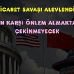 Çin ABD’yi uyardı: Yüzde 100 vergiye misilleme yaparız!