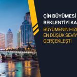 Çin ekonomik büyümesi beklentileri karşıladı, ancak endişeler var