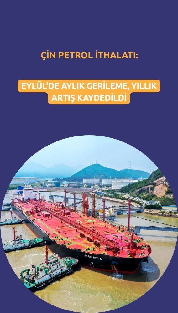 Çin'in petrol ithalatı Eylül'de aylık geriledi, yıllık arttı