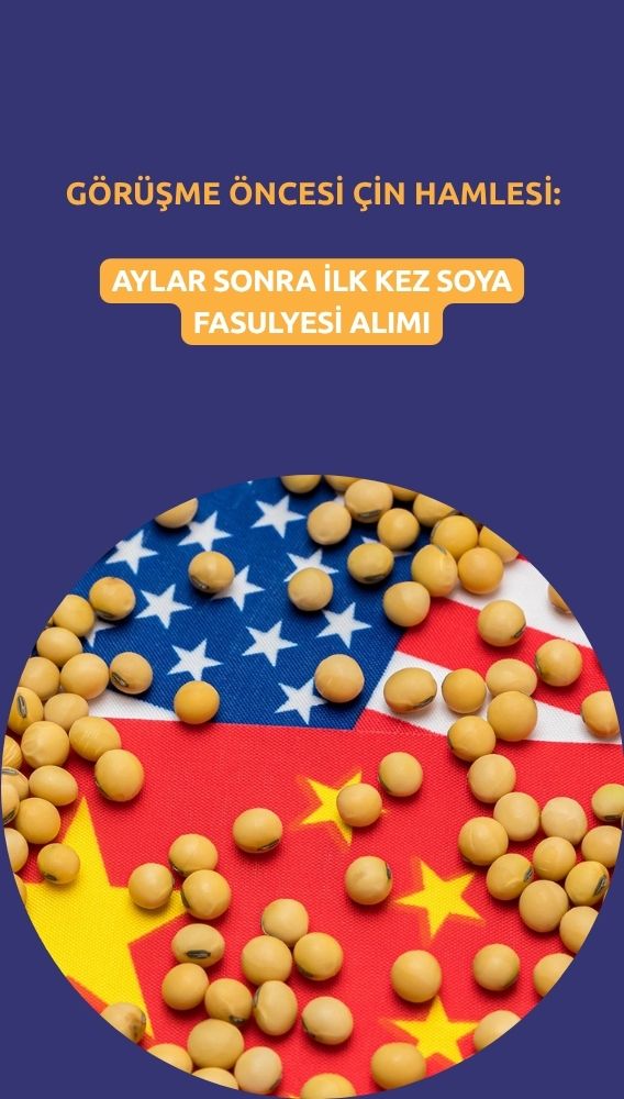 Çin Trump öncesi ABD'den aylar sonra ilk soya fasulyesi alımını yaptı
