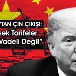 Çin’i tehdit eden Trump bu kez yumuşama sinyali verdi