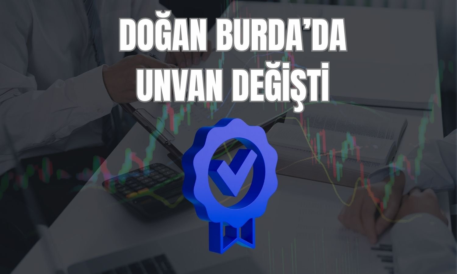 Doğan Burda, Big Medya Teknoloji oldu: Borsa kodu da değişecek