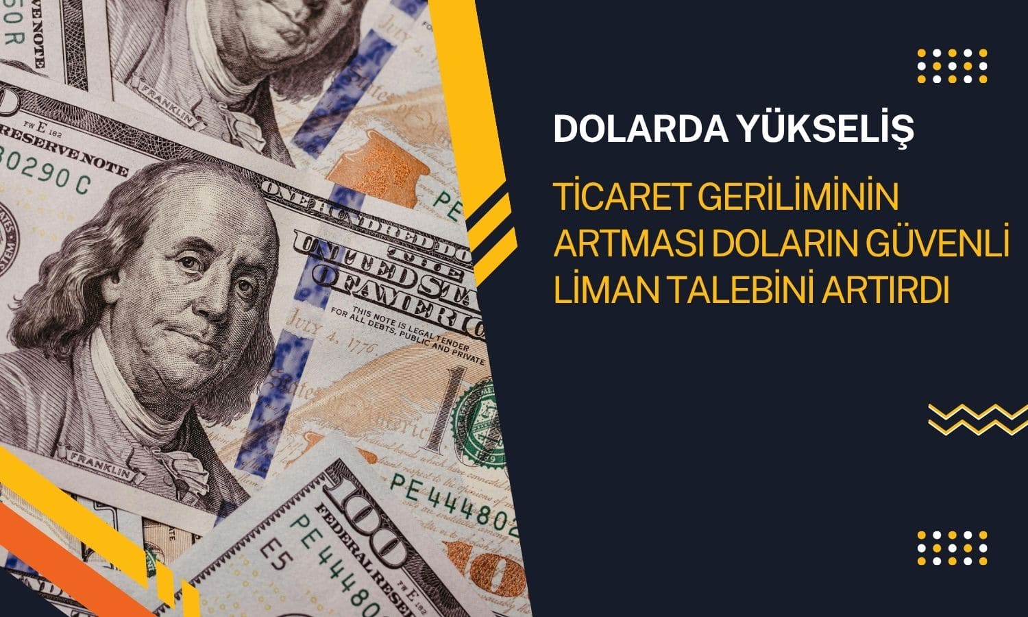 Dolarda ticaret gerginliği: Ağustos’tan bu yana en güçlü seviye