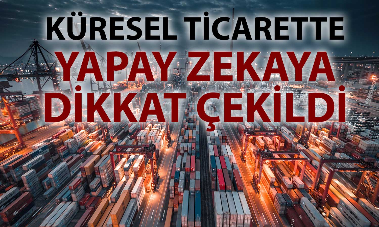 DTÖ: Küresel ticaret 2025’te toparlanacak ancak 2026’da yavaşlayacak