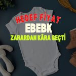 Ebebek (EBEBK) hedef fiyatı yükselti: Yüzde 38 potansiyel
