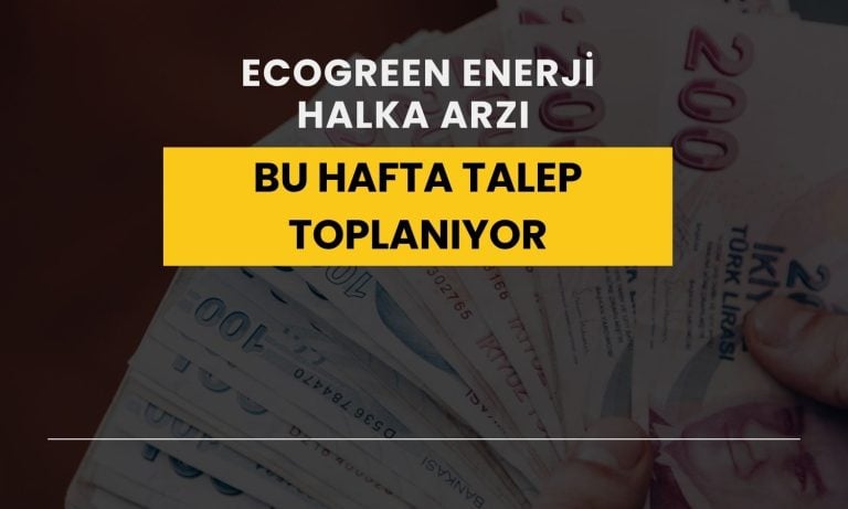 Ecogreen Enerji halka arz tarihleri açıklandı!