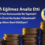 Eğilmez’den faiz, altın ve asgari ücret değerlendirmesi