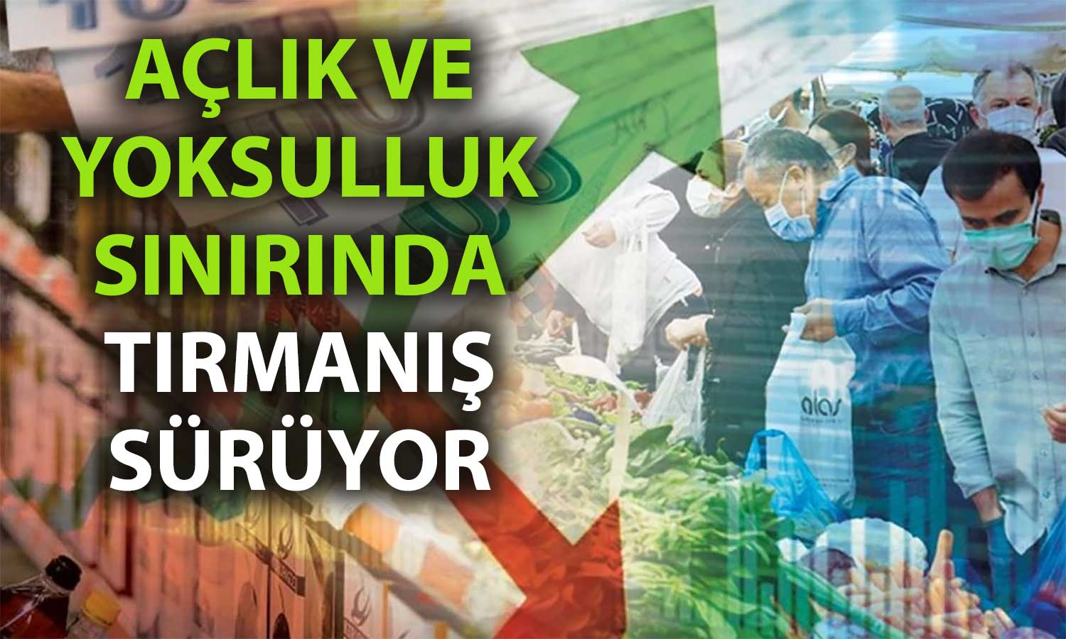 Ekim’de açlık sınırı 28 bin, yoksulluk sınırı 92 bin TL’yi aştı