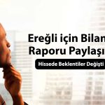 EREGL için tavsiye azaldı: Hisse 32 TL’ye ulaşabilecek mi?