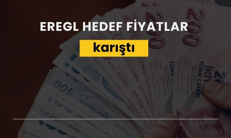EREGL hedef fiyatlarında tablo karışık: 3 kurum tavsiye korudu