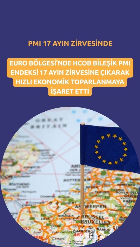 Euro Bölgesi'nde ekonomik toparlanma: PMI 17 ayın zirvesinde