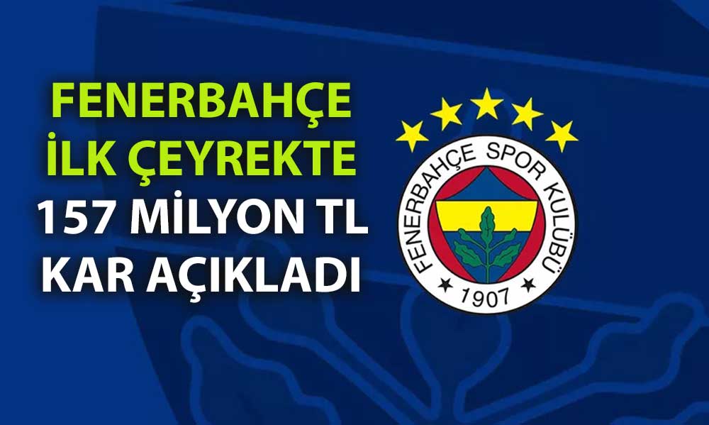 Fenerbahçe’nin karı ilk çeyrekte yüzde 80’den fazla azaldı