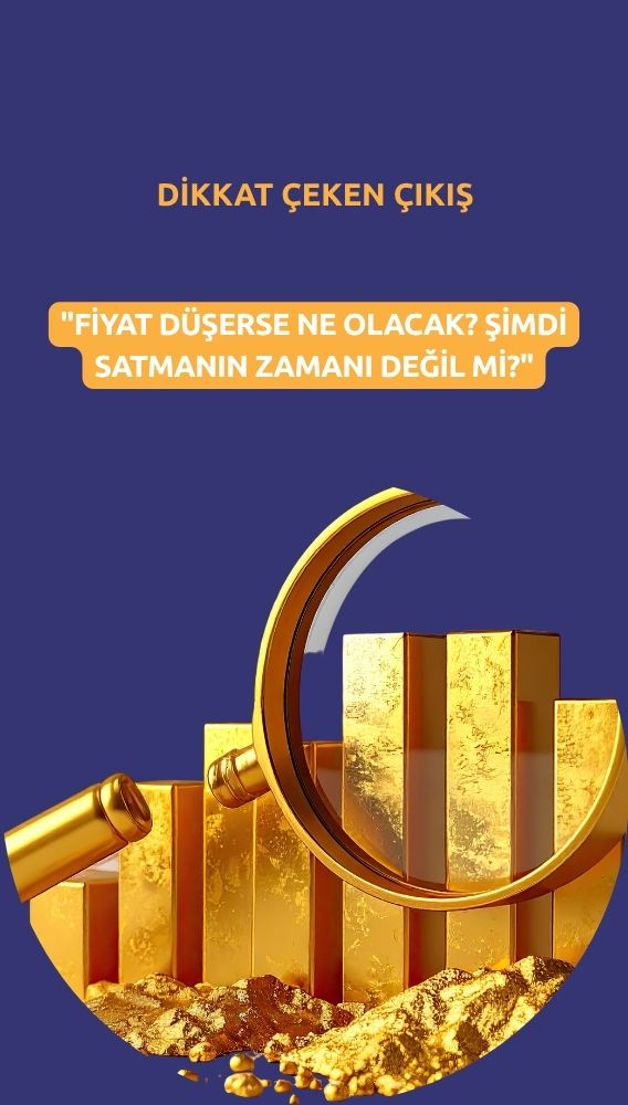 Beklenmedik ve dikkat çeken çıkış: Altın satmanın zamanı geldi