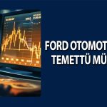 Ford Otomotiv’den (FROTO) temettü sürprizi: Tutar belli oldu