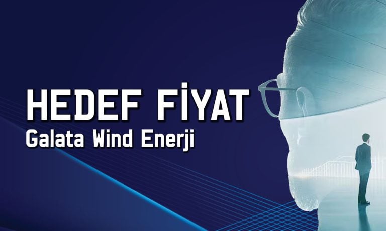 Galata Wind (GWIND) hedef fiyat: 49 TL’yi aşacak mı?