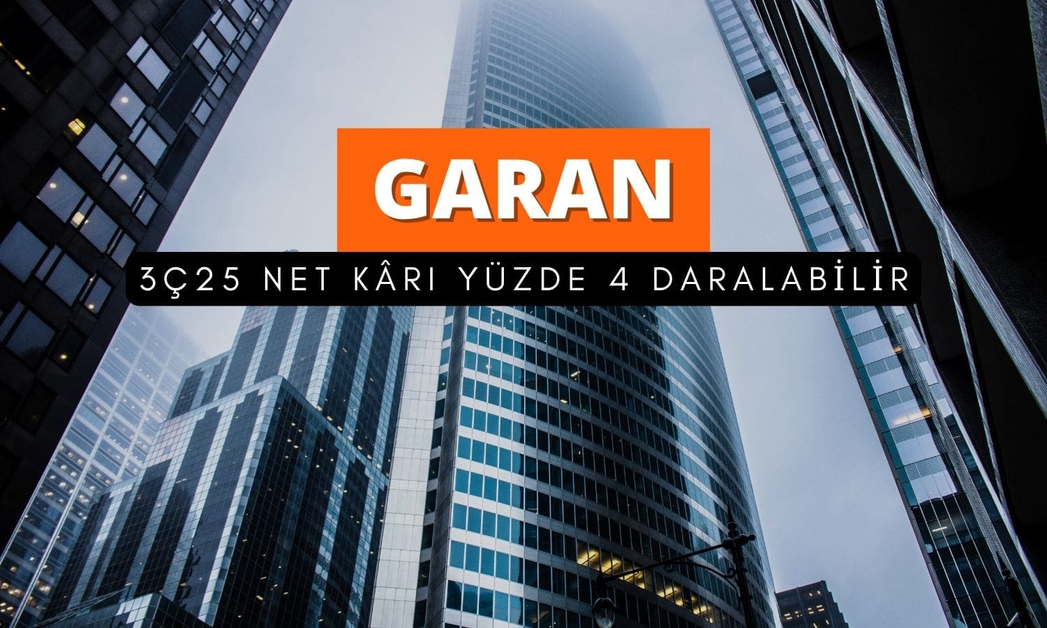 Garanti BBVA (GARAN) 3Ç25 net kârında çeyreklik düşüş bekleniyor