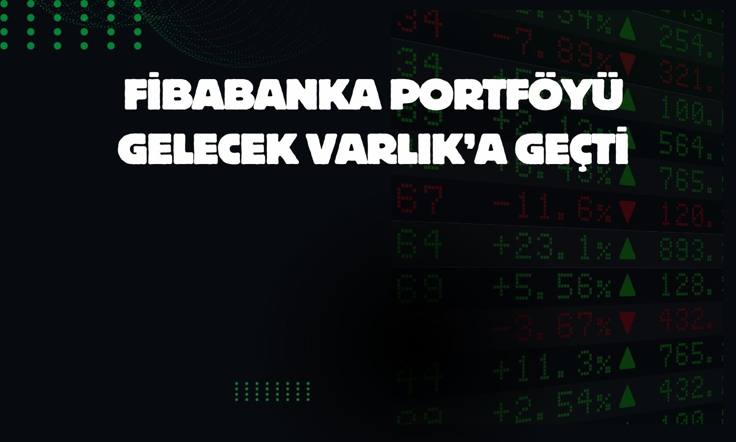 Gelecek Varlık: 55,6 milyon TL’lik portföyde devir tamamlandı