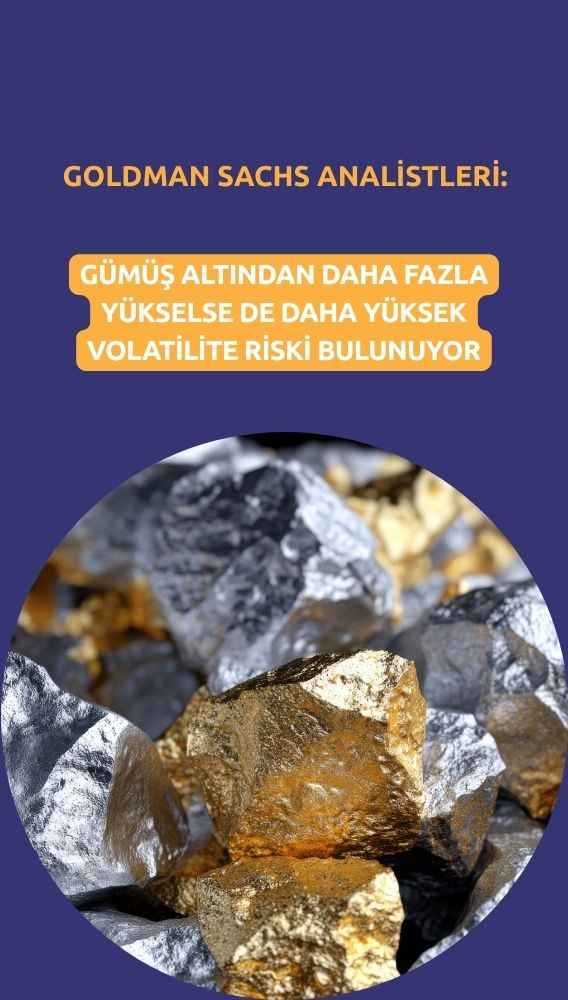 Goldman'dan uyarı: Gümüş altına göre daha riskli