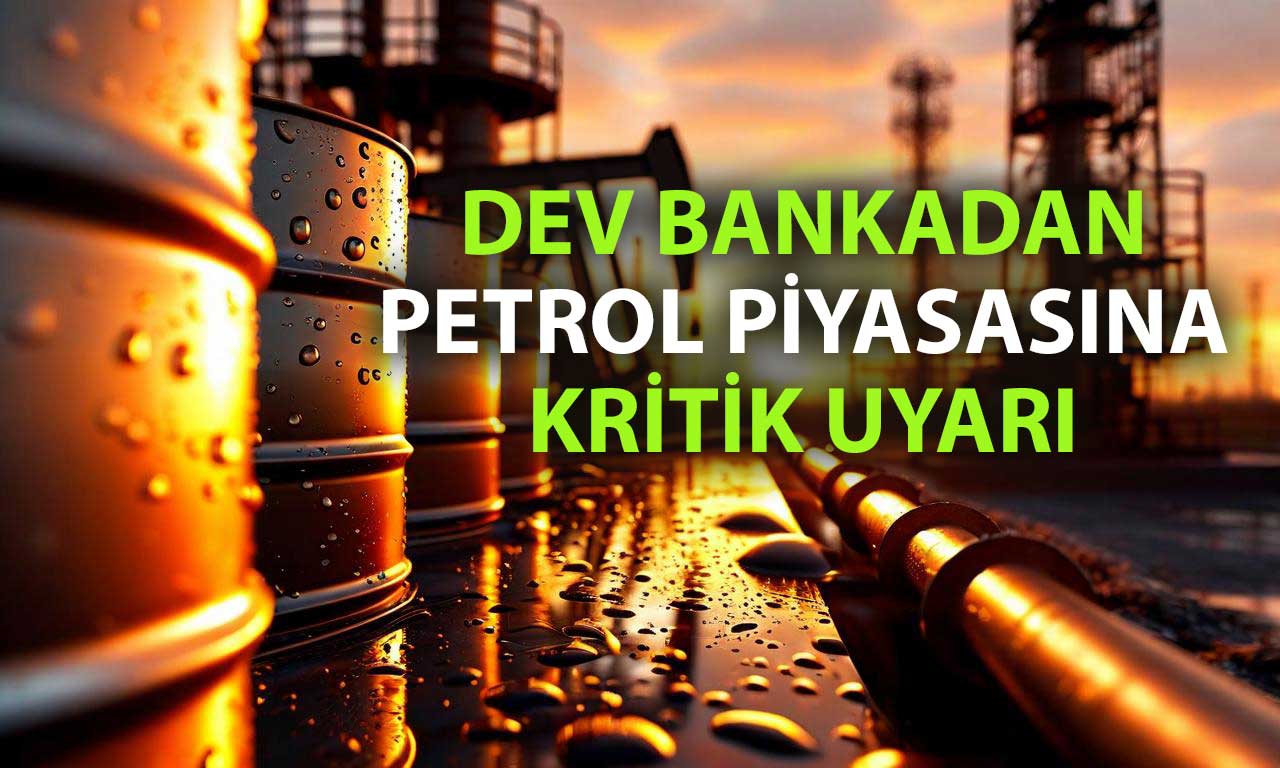 Goldman Sachs uyardı: Petrol piyasasında arz fazlası başladı