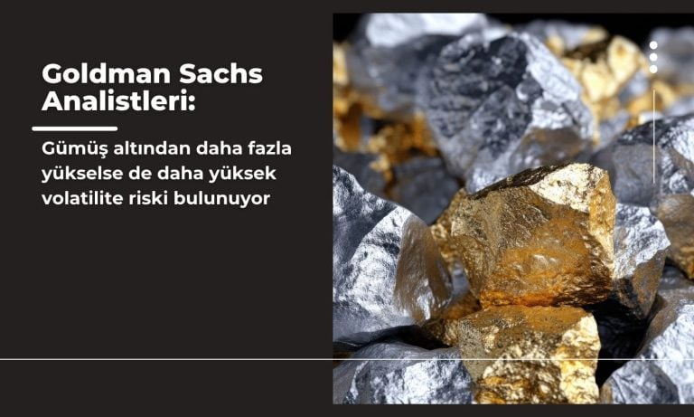 Goldman’dan uyarı: Gümüş altına göre daha riskli