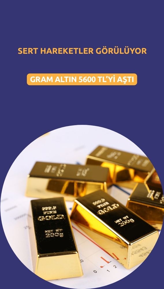 Altında sert hareketler: Gram 5600 TL'yi aşarak rekor kırdı