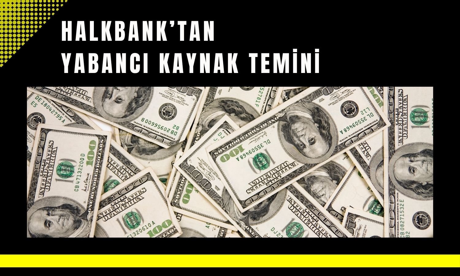 Halkbank 250 milyon dolarlık ek kaynak sağladı!