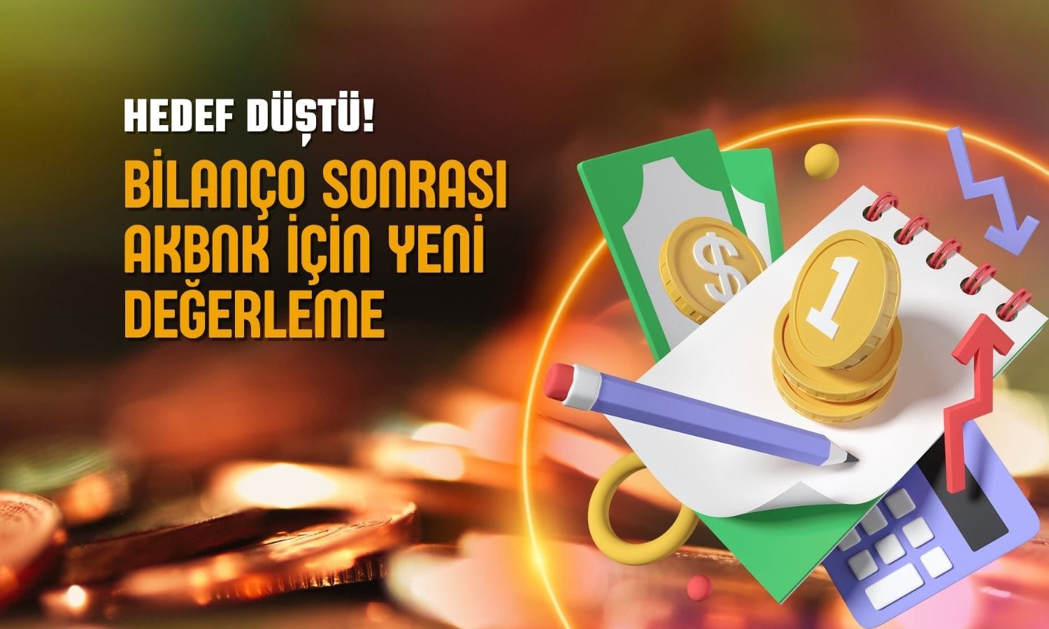 Hedef fiyat düşürüldü: AKBNK için yeni değerleme