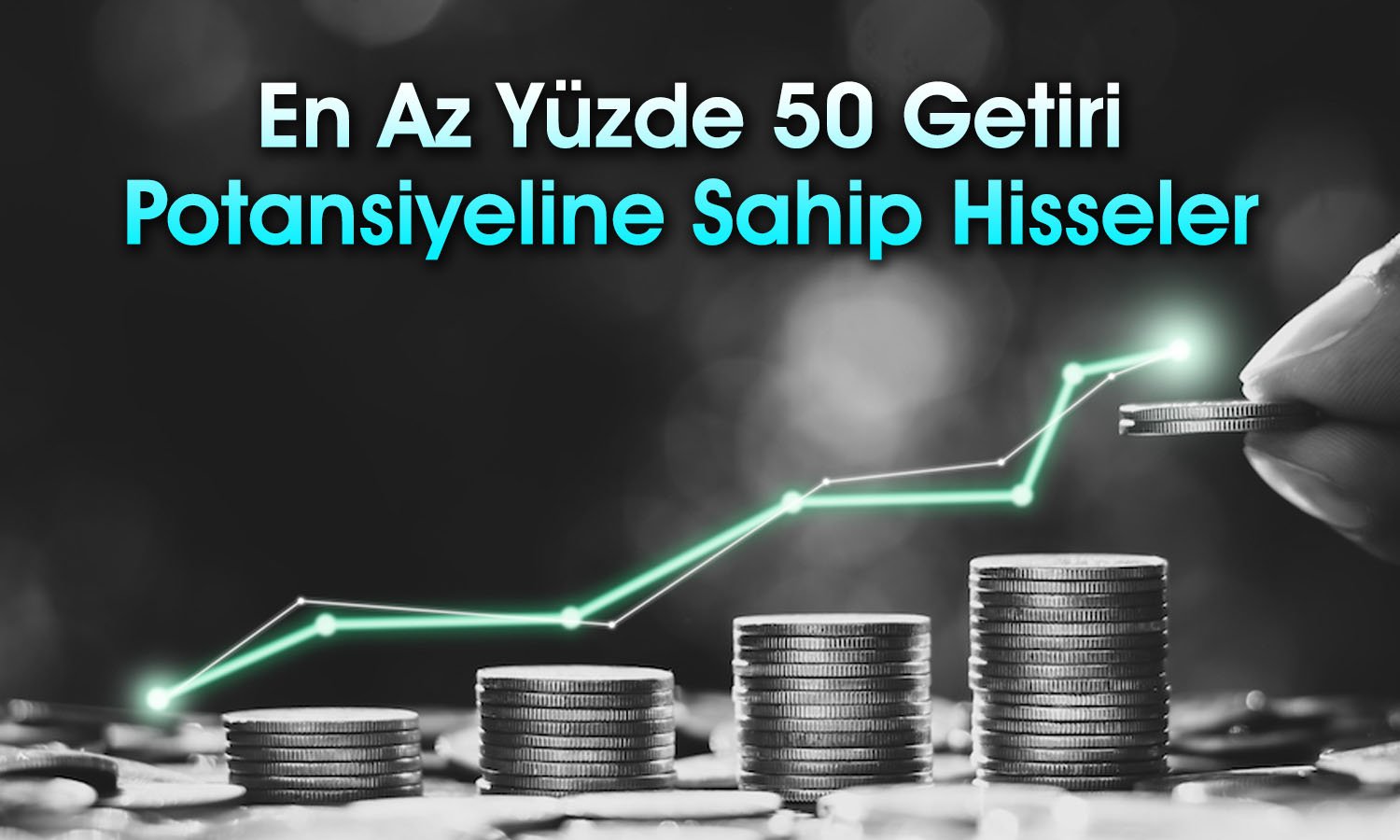 Hedef fiyatı yükselen potansiyelli 9 hisse senedi