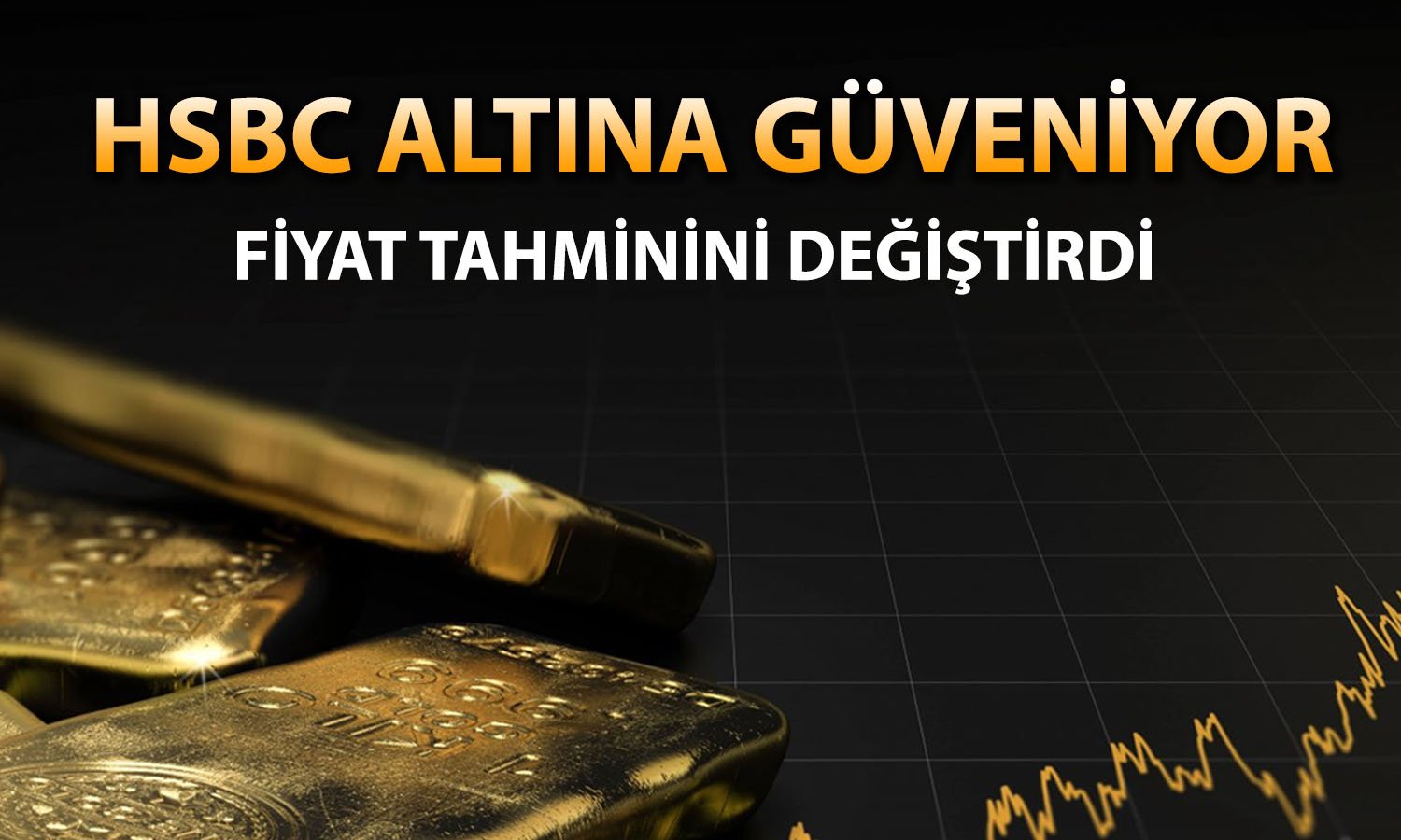 HSBC altın tahminlerini yükseltti: 2026’da fiyat ne olacak?