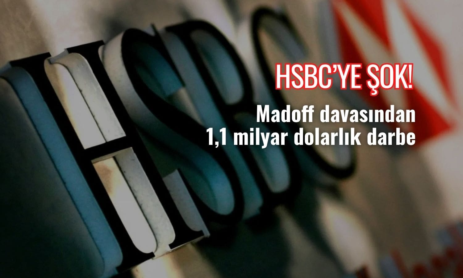 HSBC’ye Madoff davasından 1,1 milyar dolarlık darbe