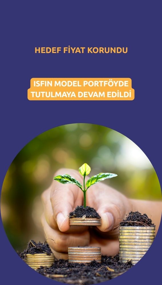 ISFIN büyümeye devam ediyor: Hedef fiyat korundu