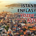 İstanbul enflasyonu Eylül’de yükselişini sürdürdü