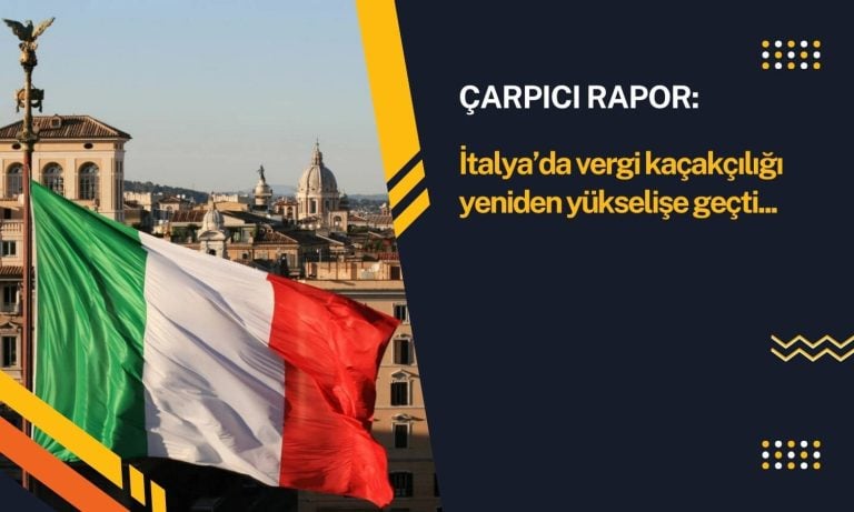 İtalya’da vergi kaçakçılığı arttı: Kayıp 102,5 milyar Euro