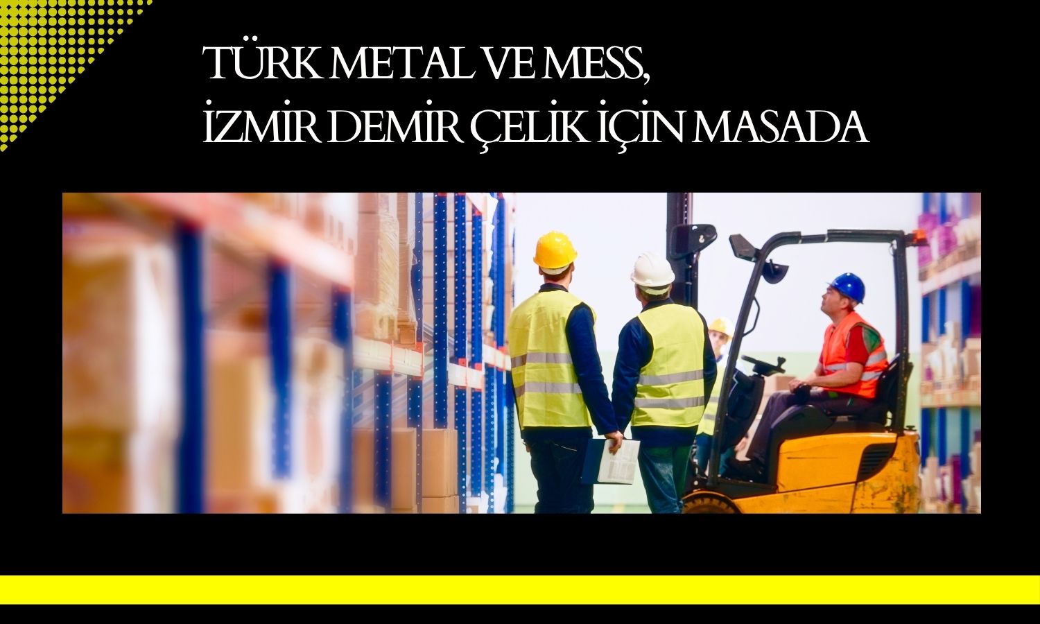 İzmir Demir Çelik’te toplu iş sözleşmesi görüşmeleri başladı