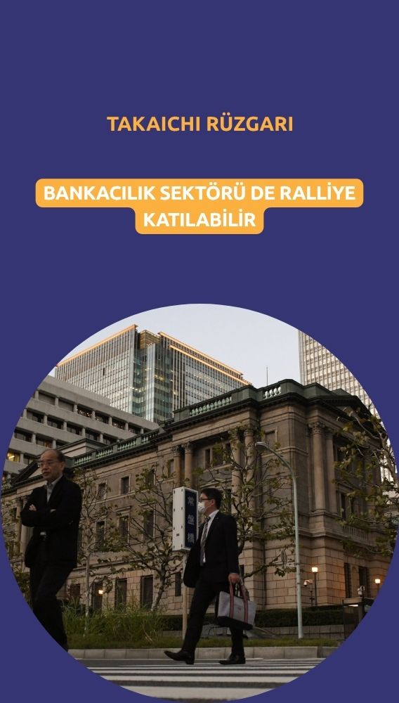 Borsadaki 'Takaichi rüzgarı' Japon bankalarına da uğrayabilir