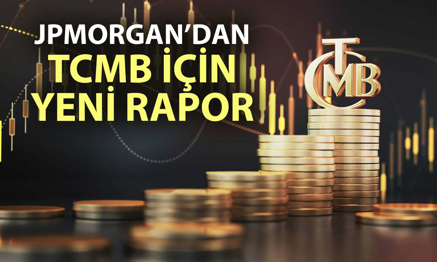 JPMorgan 2026’da her toplantıda 100 puan indirim bekliyor