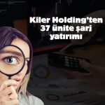 Kiler Holding iştirakine hızlı şarj için yatırım desteği!