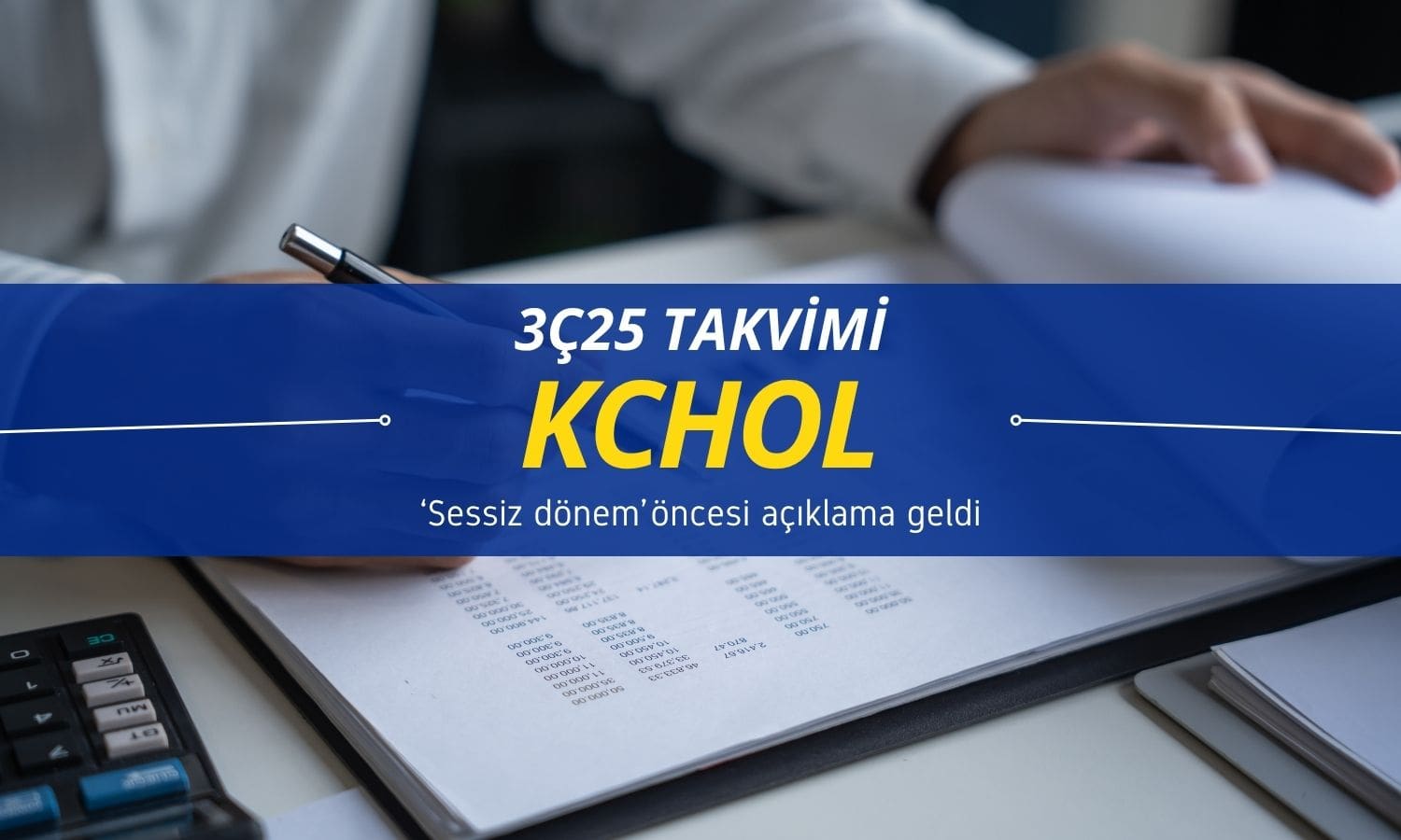 Koç Holding (KCHOL) 3Ç25 finansal raporu için tarihi açıkladı