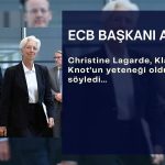 Christine Lagarde: Klaas Knot iyi bir ECB başkanı olabilir