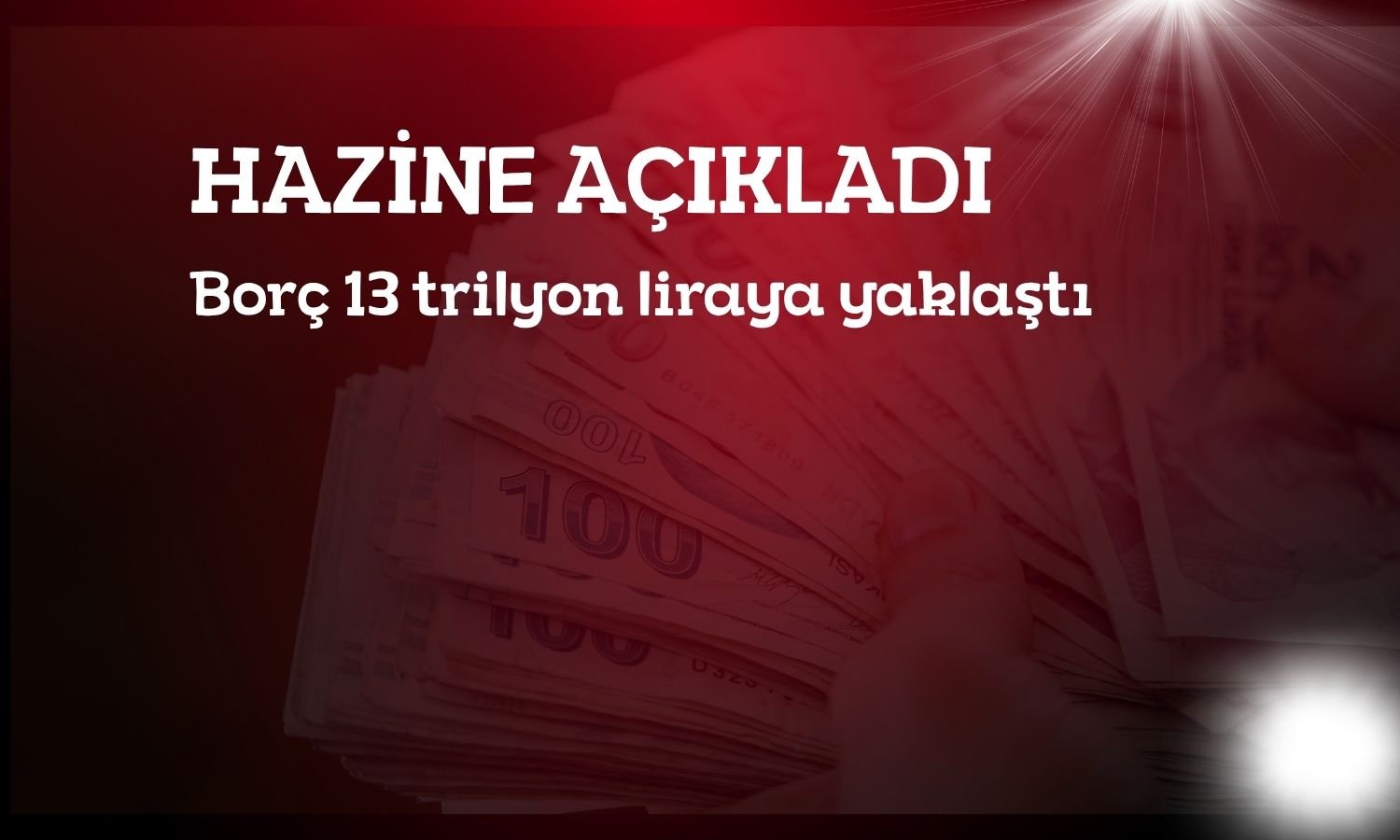 Merkezi yönetim borç stoku Eylül’de 13 trilyon TL’ye yaklaştı